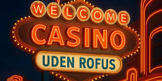 Casino uden ROFUS 2026 En Ny Æra af Spiloplevelser