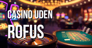 Udenlandske Casino Uden Rufus En Guide til Spiloplevelser