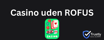 Spil trygt på Casino uden ROFUS sider uden begrænsninger