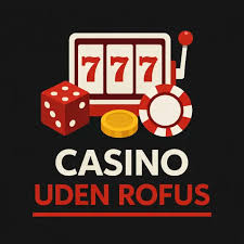 Danish Casino Uden RoFUS Oplev Spænding uden Begrænsninger Danish Casino Uden RoFUS Oplev Spænding uden Begrænsninger