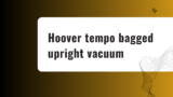 Hoover tempo bagged upright vacuum