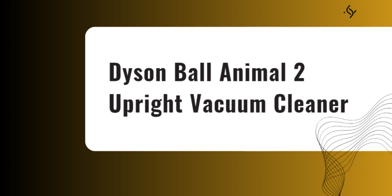 Dyson Ball Animal 2 Upright Vacuum Cleaner