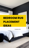 Bedroom Rug Placement Ideas: Tips You should Know