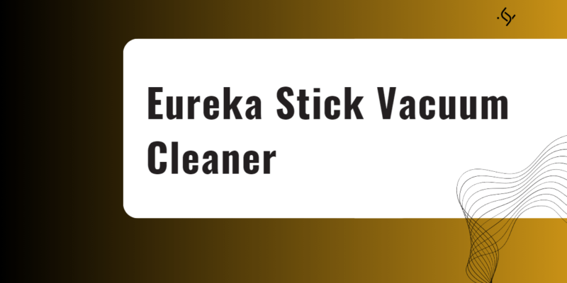 Eureka Stick Vacuum Cleaner