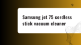 Samsung jet 75 cordless stick vacuum cleaner
