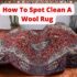 Can I Steam Clean a Wool Rug?